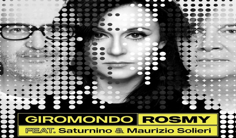 COVER GIROMONDO - ROSMY feat SATURNINO & MAURIZIO SOLIERI - credits Nerina Fernandez