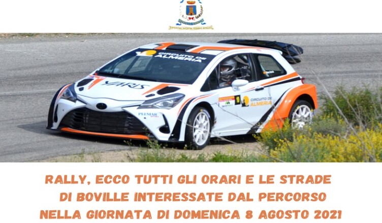 RALLY, ECCO TUTTI GLI ORARI E LE STRADE DI BOVILLE INTERESSATE DAL PERCORSO NELLA GIORNATA DI DOMENICA 8 AGOSTO 2021 sto