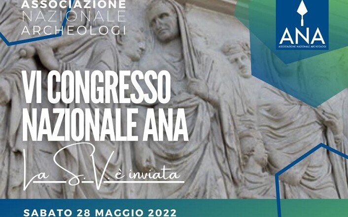 VI Congresso Nazionale dell’Associazione Nazionale Archeologi,