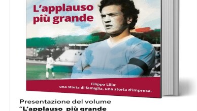 L applauso più grande. Filippo Lilla una storia di famiglia, una storia di impresa LIBRO