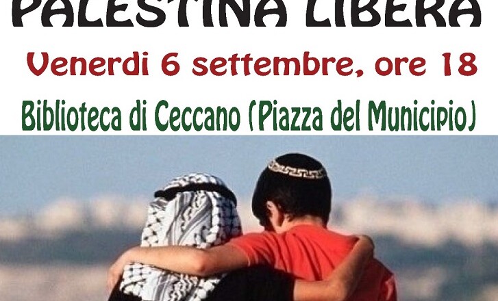 iniziativa sulla Palestina , che si terrà il 6 settembre a ceccano