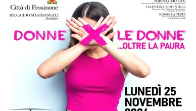 Donne X le donne... Oltre la paura