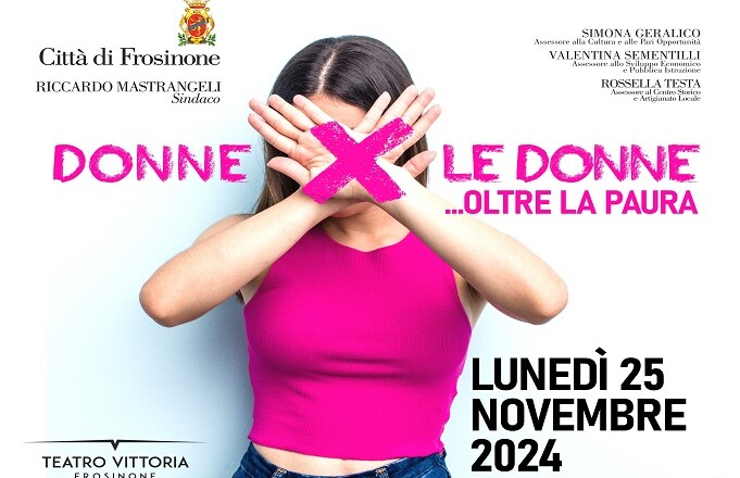 Donne X le donne... Oltre la paura