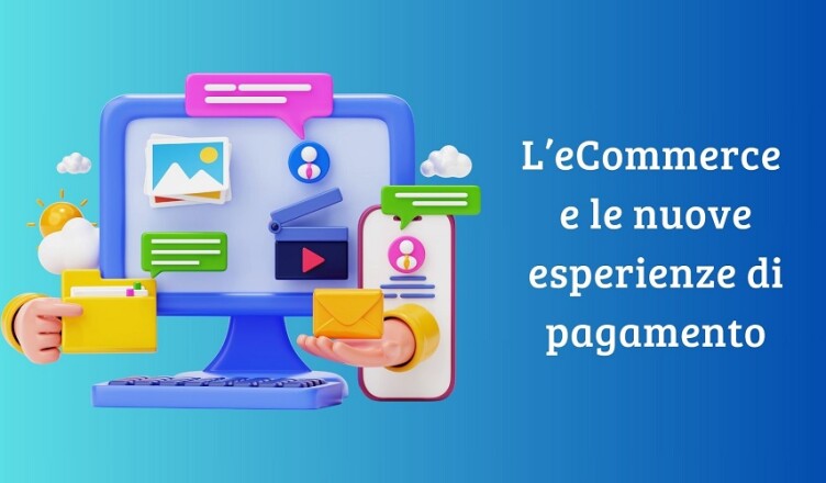 eCommerce e le nuove esperienze di pagamento