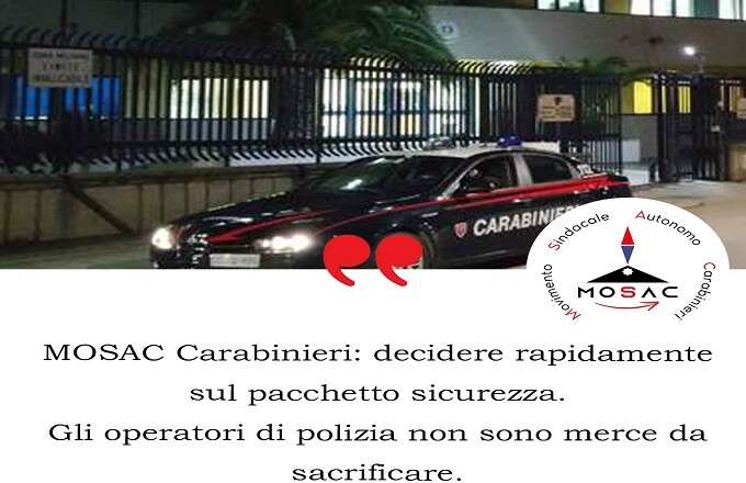 MOSAC Carabinieri decidere rapidamente sul pacchetto sicurezza. Gli operatori di polizia non sono merce da sacrificare