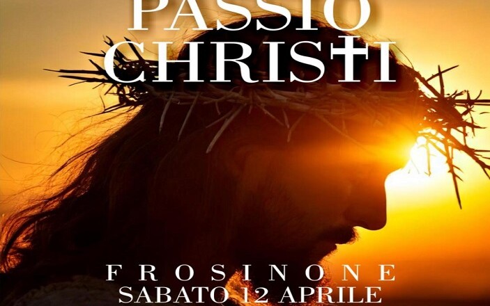 Frosinone, sabato 12 aprile la Passio Christi