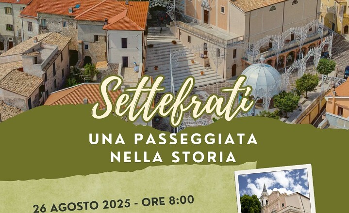 Una Passeggiata nella Storia- Settefrati